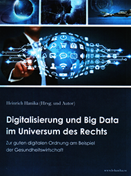 Digitalisierung und Big Data im Universum des Rechts